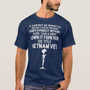 Vietnam Veteran Vietnam veteran quote by beaching T-Shirt