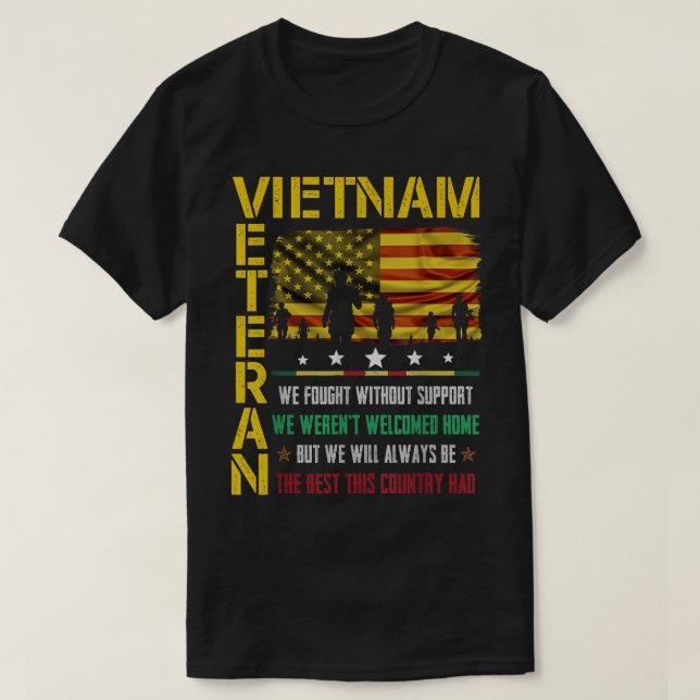Vietnam Veteran We Fought Without Support We Weren T-Shirt (Design Front)