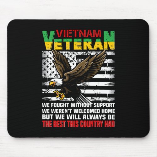 Vietnam Veteran We Will Always Be The Best This Co Mouse Pad