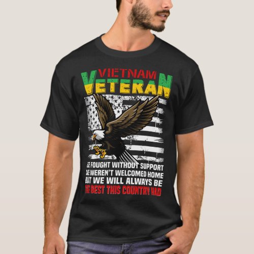 Vietnam Veteran We Will Always Be The Best This Co T_Shirt