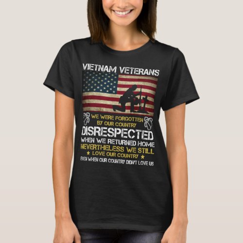 Vietnam Veterans We were Forgotten by Our Country  T_Shirt