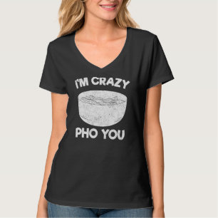 Vietnam Viet Kieu Vietnamese Rice Noodle Soup Pho  T-Shirt