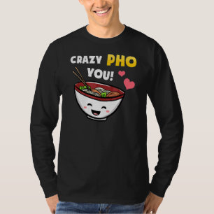 Vietnam Viet Kieu Vietnamese Rice Noodle Soup Pho T-Shirt