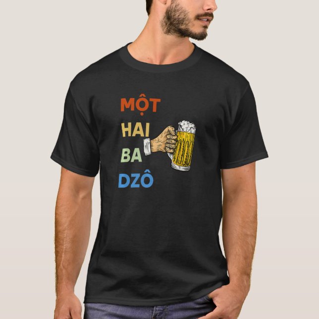 Vietnam Viet Vietnamese Mot Hai Ba Dzo One Two Thr T-Shirt (Front)