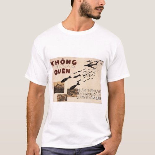 Vietnam War American Invasion Bombings Viet War T_Shirt