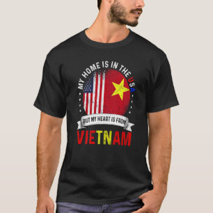 Vietnamese American Patriot Heart is from Vietnam  T-Shirt