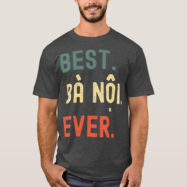 Vietnamese Grandma Gifts Designs  Best Ba Noi T-Shirt (Front)