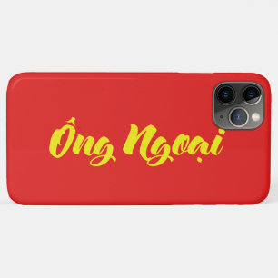 Vietnamese (Maternal) Grandfather - Ông Ngoại iPhone 11 Pro Max Case
