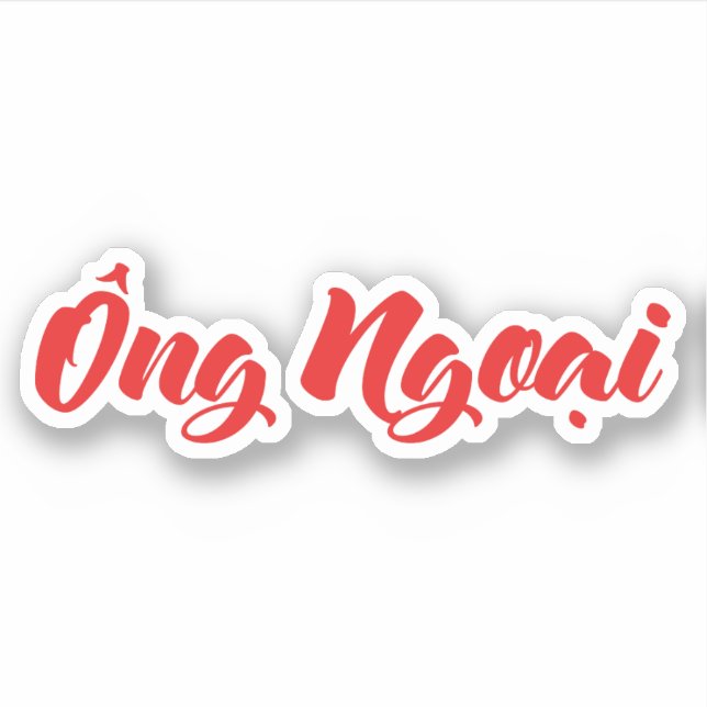 Vietnamese (Maternal) Grandfather - Ông Ngoại Sticker (Front)