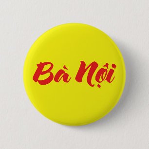 Vietnamese (Paternal) Grandmother - Bà Nội Pinback Button