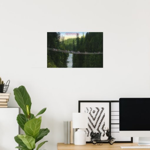 View of Capilano Suspension Bridge Poster | Zazzle