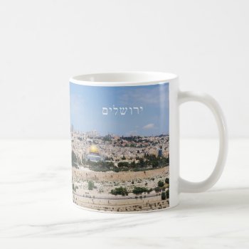 View Of Jerusalem Old City  Israel Coffee Mug by Stangrit at Zazzle