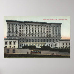 View of the Fairmont Hotel Poster