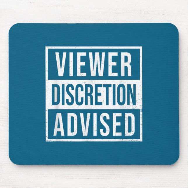 Viewer Discretion Advised  Mouse Pad (Front)