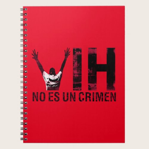 VIH No Es Un Crimen - Spanish HIV is Not a Crime Notebook