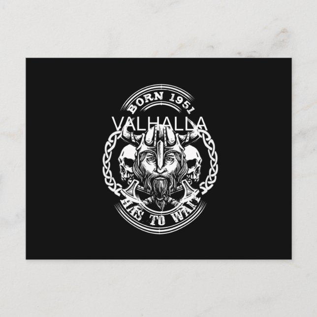 Viking Birth Year 51 "Valhalla Has To Wait" Postcard (Front)