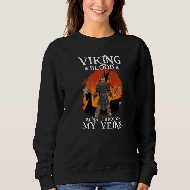 Viking Blood Runs Through My Veins I Valhalla Viki Sweatshirt (Front)