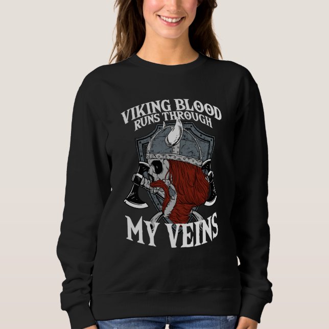 Viking Blood Runs Through My Veins I Valhalla Viki Sweatshirt (Front)