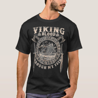 Viking Blood Runs through my Veins  T-Shirt