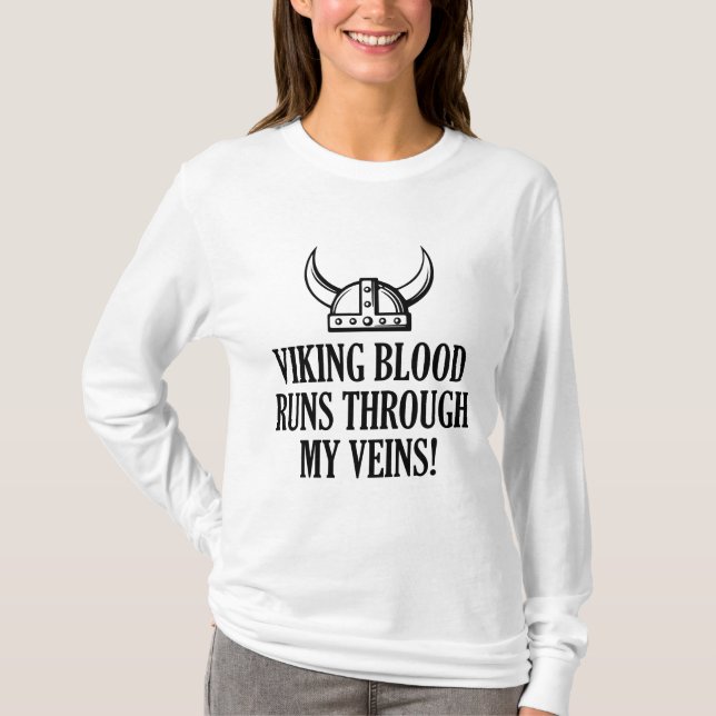 Viking Blood Runs Through My Veins T-Shirt (Front)