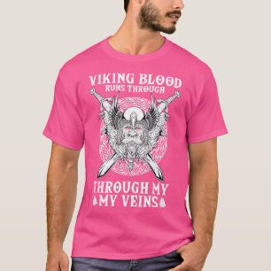 Viking Blood Runs Trough 1 T-Shirt
