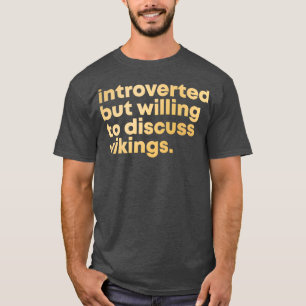 Viking Design Introverted but willing to discuss V T-Shirt