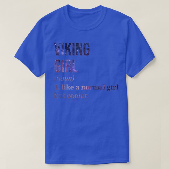 Viking Girl Funny Saying T-Shirt (Design Front)