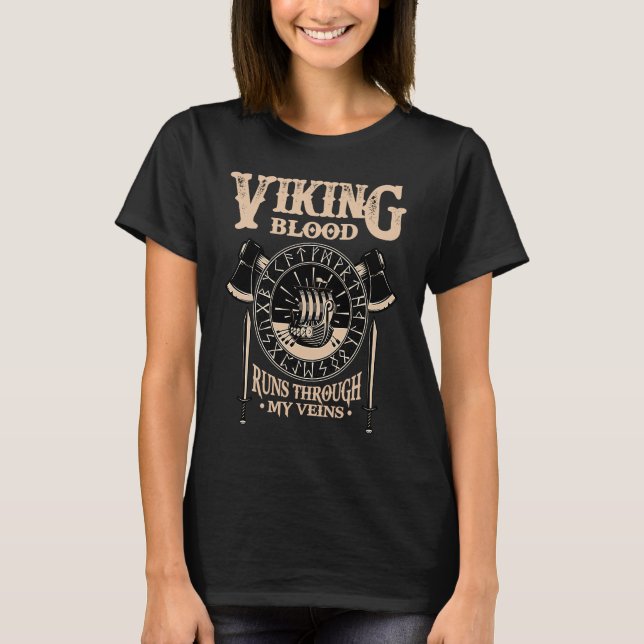 Viking Norse Mythology  Blood Runs Through My Vein T-Shirt (Front)