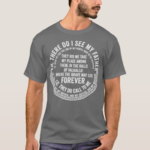 Viking Prayer Lo here Do I See My Father  T_Shirt