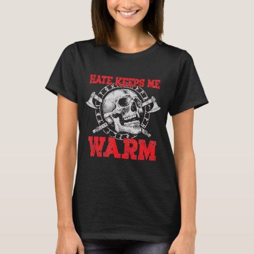 Viking Skull Hate Keeps Me Warm T_Shirt