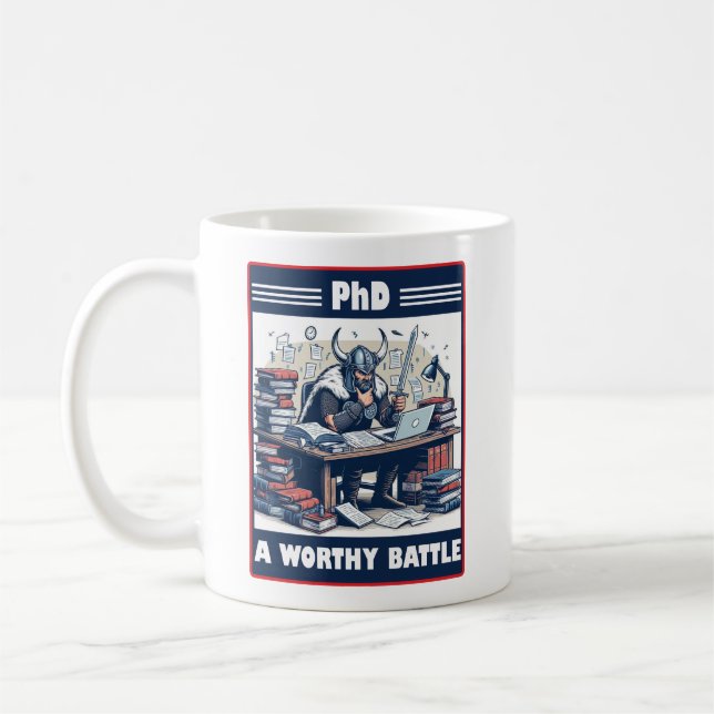Viking Student PhD A Worthy Battle Coffee Mug (Left)
