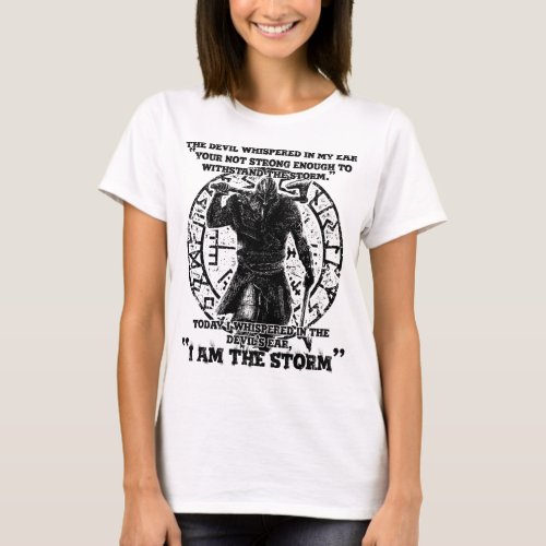 Viking Warrior I Am The Storm T_Shirt