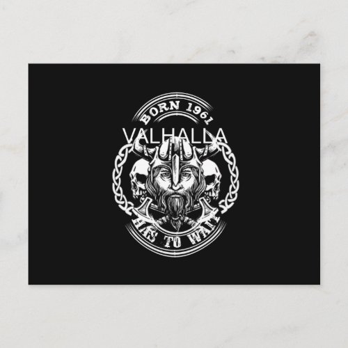 Viking Year Of Birth 61 Valhalla has to Wait Postcard