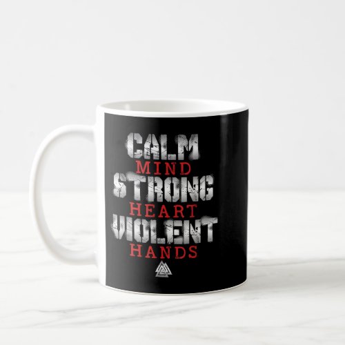 Vikings Gym Calm Mind Strong Heart Violent Hands N Coffee Mug