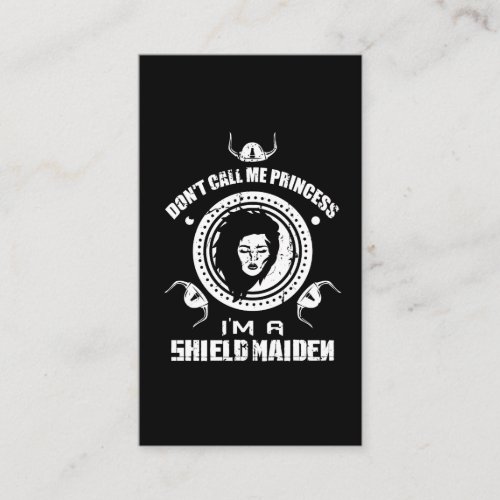 Vikings Oden _ Princess Im a Shield Maiden Business Card