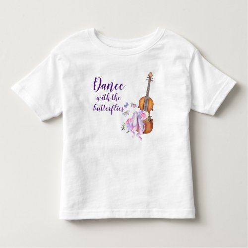 Vilin  Ballet Dance with the Butterflies Toddler T_shirt