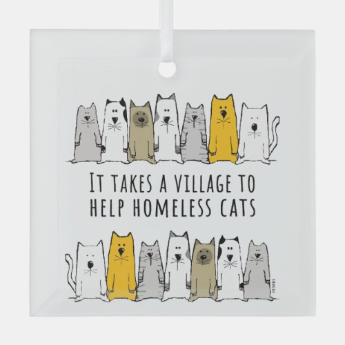 Village Help Homeless Cat Rescue Glass Ornament