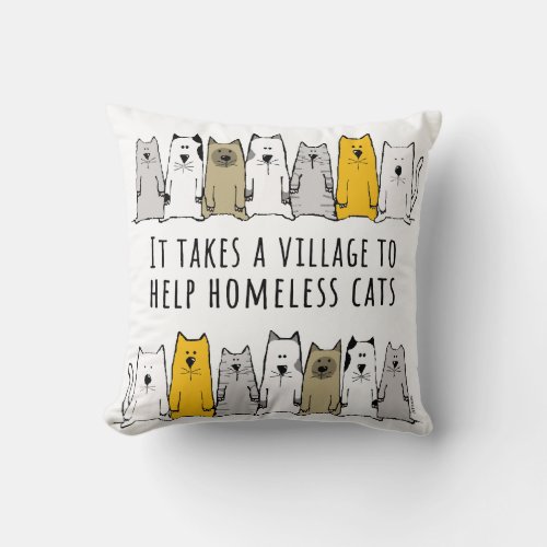 Village Help Homeless Cat Rescue Throw Pillow