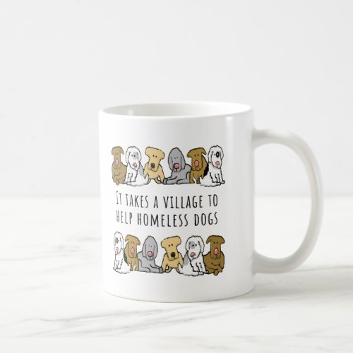 Village Help Homeless Dog Rescue Coffee Mug