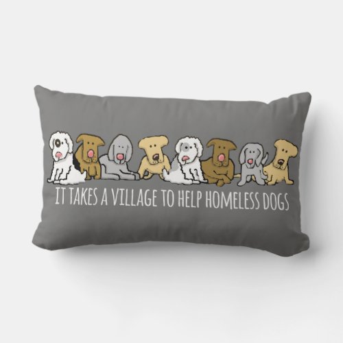 Village Help Homeless Dog Rescue Lumbar Pillow