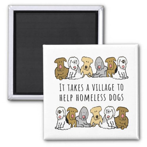Village Help Homeless Dog Rescue Magnet