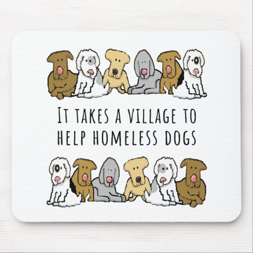 Village Help Homeless Dog Rescue Mouse Pad