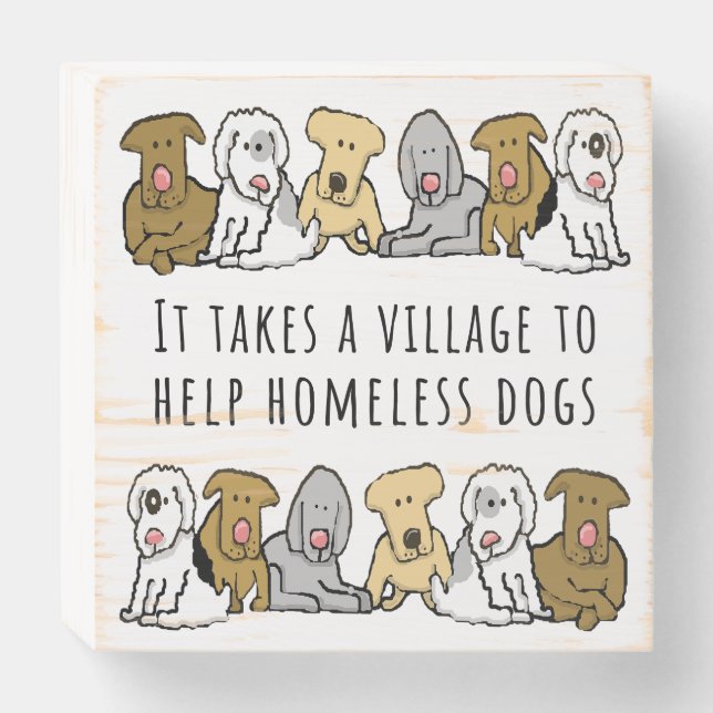 Village Help Homeless Dog Rescue Wooden Box Sign (Front Horizontal)