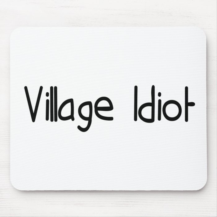Village Idiot Mouse Mats