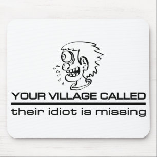 Village Idiot mousepad