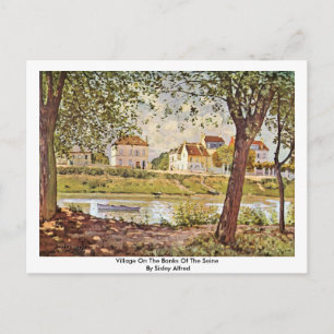 Village On The Banks Of The Seine By Sisley Alfred Postcard
