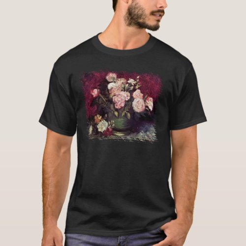 Vincent Van Gogh _ Bowl with Peonies  Roses T_Shirt