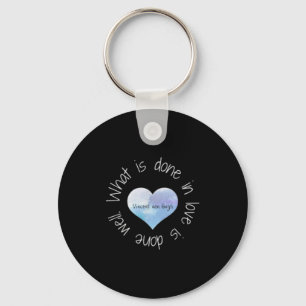 Vincent Van Gogh Inspirational Love Quote Art Hear Keychain