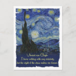 Vincent van Gogh Stars make me dream CC0774 Quotes Postcard<br><div class="desc">Postcard made from Vincent van Gogh's famous painting (The starry night,  1889) and words:  "I know nothing with any certainty,   but the sight of the stars makes me dream.</div>