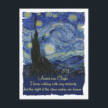 Vincent van Gogh Stars make me dream CC0774 Quotes Postcard<br><div class="desc">Postcard made from Vincent van Gogh's famous painting (The starry night,  1889) and words:  "I know nothing with any certainty,   but the sight of the stars makes me dream.</div>